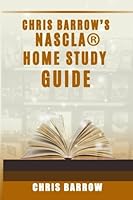 Chris Barrow's NASCLA® Home Study Guide 1981284753 Book Cover