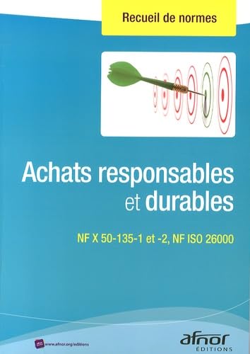 livre Achats responsables et durables: NF X 50-135-1 et 2, NF ISO 26000