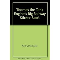 Thomas the Tank Engine's Big Railway Sticker Book