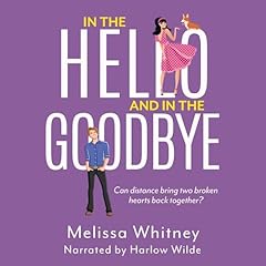 In the Hello and in the Goodbye Audiolibro Por Melissa Whitney arte de portada