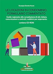 Vedi scheda su Amazon Le locazioni in condominio. Formulario commentato. Guida ragionata alla compilazione di atti, lettere, comunicazioni e contratti, suddivisi per argomento. Con CD-ROM