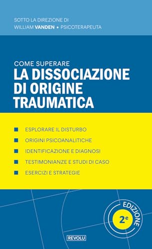 Come superare la dissociazione di origine traumat