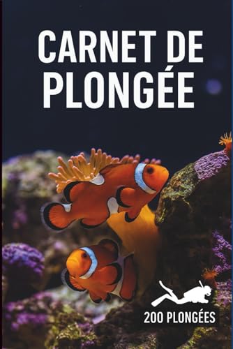 Carnet de Plongée Sous-Marine: Journal à remplir, 200 plongées en