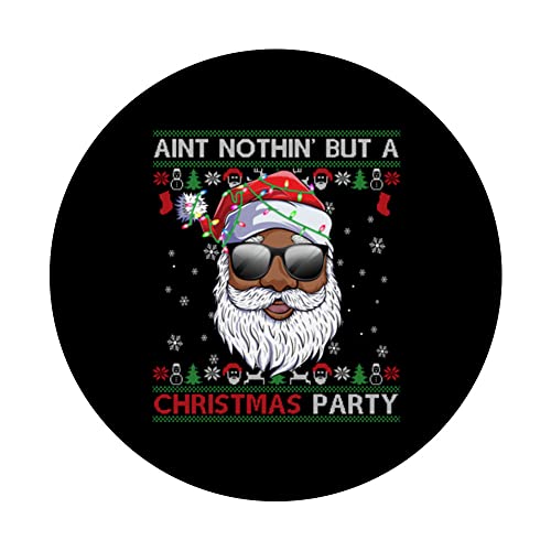 Aint Nothin' But A Christmas Party Black African Santa Ugly PopSockets Swappable PopGrip - Image 3