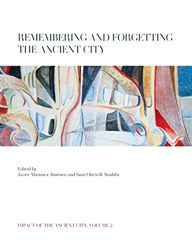 Remembering and Forgetting the Ancient City (Impact of the Ancient City)