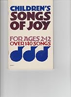 Children's Songs of Joy for Ages 2-12 Over 140 Songs B003OXCSXW Book Cover