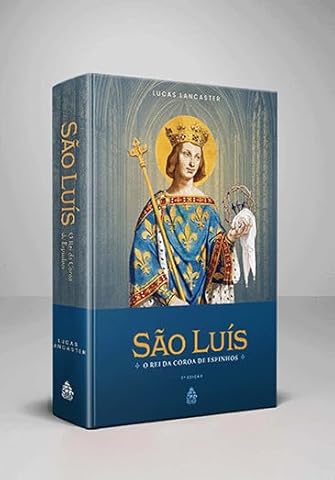 S&atilde;o Lu&iacute;s - O Rei da Coroa de Espinhos [Capa Dura]