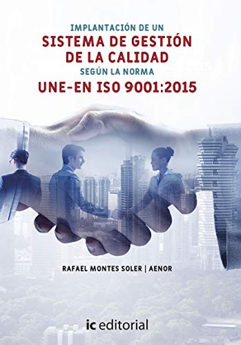 Implantación del Sistema de Gestión de Calidad según la Norma UNE-EN ISO 9001:2015
