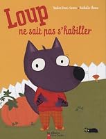 Loup ne sait pas s'habiller 2081634449 Book Cover