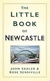 The Little Book Of Newcastle