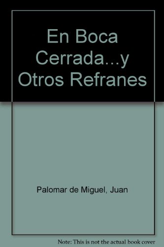 En Boca Cerrada : Y Otros refranes / Poems: Y O... [Spanish] 9703700950 Book Cover