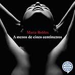 A menos de cinco centímetros