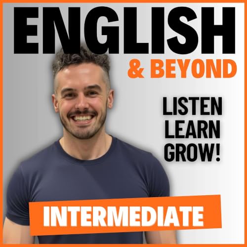 『English and Beyond: Intermediate English Podcast』のカバーアート