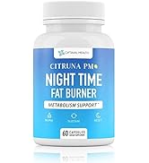 Citruna PM Night Time Weight Loss Supplement for Men &amp; Women- Natural Weight Loss Pills Infused w...
