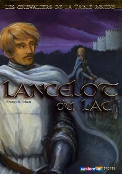 Lancelote do Lago - Book #2 of the Os cavaleiros da Távola Redonda