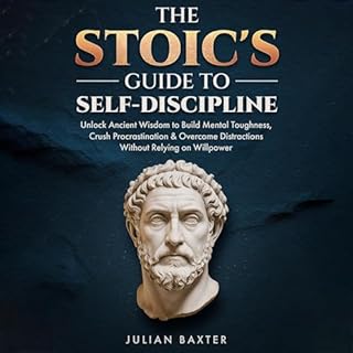 The Stoic's Guide to Self-Discipline Audiolibro Por Julian Baxter arte de portada