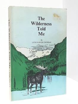 Paperback The Wilderness Told Me Book