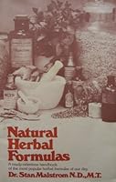 Natural Herbal Formulas: A ready reference handbook of the most popular herbal combinations of our day B000726XAW Book Cover