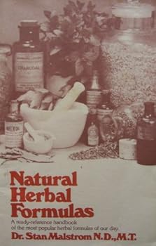 Paperback Natural Herbal Formulas: A ready reference handbook of the most popular herbal combinations of our day Book