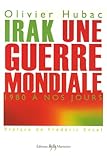 Irak, une guerre mondiale: 1980 à nos jours