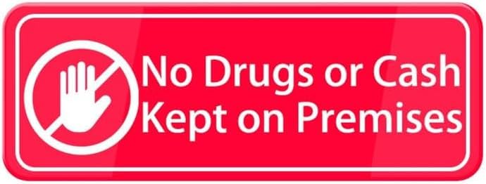 Acrylic Plastic Sign No Drugs Or Cash Kept On Premises Sign Self Adhesive Sign For Door Or Wall Easy Installation Premium Acrylic Design For Business Store Shop Cafe Office Restaurant 3x10 Inch