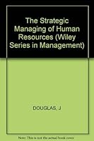 The Strategic Managing of Human Resources (Wiley Series in Management) 0471053155 Book Cover