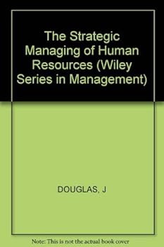 Hardcover The Strategic Managing of Human Resources (Wiley Series in Management) Book