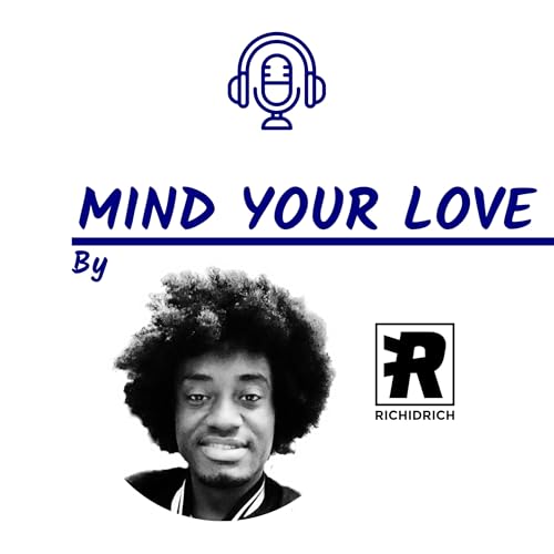 MIND YOUR LOVE Podcast Por Richidrich arte de portada