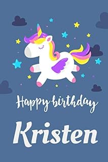 Happy Birthday Kristen: 6x9 Happy Birthday Unicorn journal - 6x9 inches - 110 pages - Everyting you need to note what you need - soft cover - Perfect as notebook, journal, motivational book…