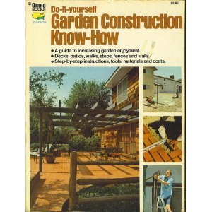 Unknown Binding Do-it-Yourself Garden Construction Know-How (Ortho Book Series) Book