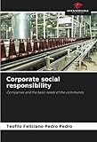 Corporate social responsibility: Companies and the basic needs of the community