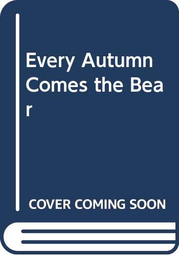 Every Autumn Comes the Bear 0606101772 Book Cover