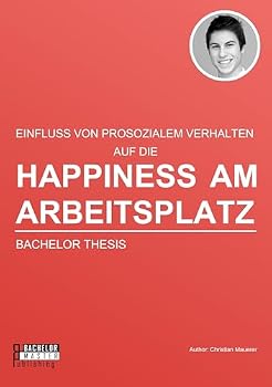Paperback Happiness am Arbeitsplatz: Einfluss von prosozialem Verhalten [German] Book