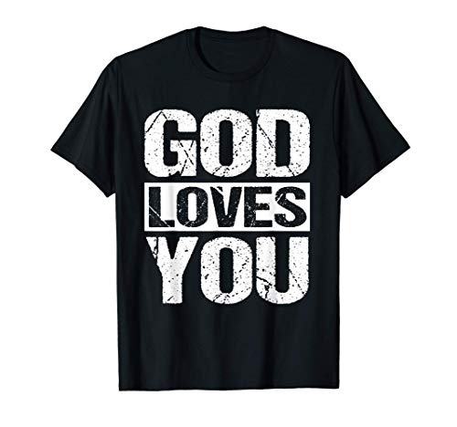 God Loves You Religious Jesus Christian Faith Pastor Gift T-Shirt