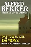 Das Juwel des Dämons: Patricia Vanhelsing Thriller (German Edition)