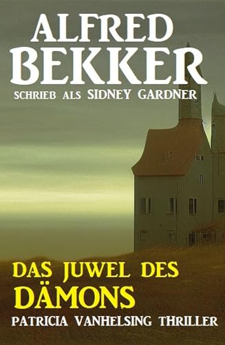 Das Juwel des Dämons: Patricia Vanhelsing Thriller