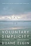 Voluntary Simplicity: Toward a Way of Life That Is Outwardly Simple, Inwardly Rich