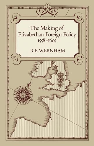 The Making of Elizabethan Foreign Policy, 1558-1603 (Volume 3) (Una's Lectures)