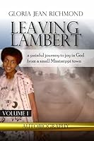 Leaving Lambert: a painful journey to joy in God from a small Mississippi town B002EVQDLI Book Cover