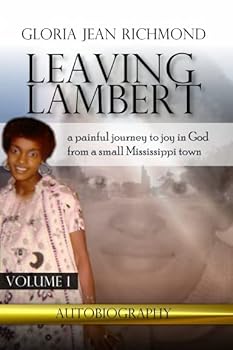 Leaving Lambert: a painful journey to joy in God from a small Mississippi town