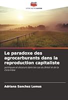 Le paradoxe des agrocarburants dans la reproduction capitaliste (French Edition) 6209005365 Book Cover