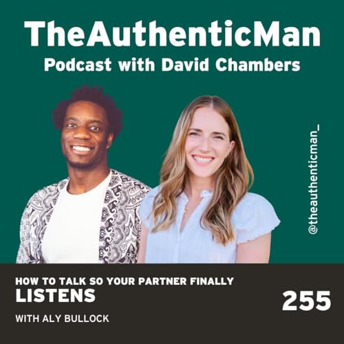 EP 255:A Man's Guide To Handling Conflict: Why You Get Defensive In Relationships And How To Stop