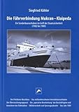 Die Fährverbindung Mukran-Klaipeda: Ein Sonderbauvorhaben im Griff der Staatssicherheit (1982-1989)