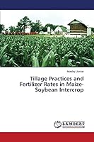 Tillage Practices and Fertilizer Rates in Maize-Soybean Intercrop 3659754587 Book Cover