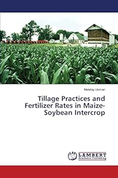Paperback Tillage Practices and Fertilizer Rates in Maize-Soybean Intercrop Book