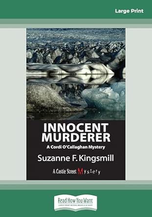 Innocent Murderer: A Cordi O'Callaghan Mystery Large type / Large print Edition Innocent Murderer: A Cordi O'Callaghan Mystery Large type / Large print Edition book cover