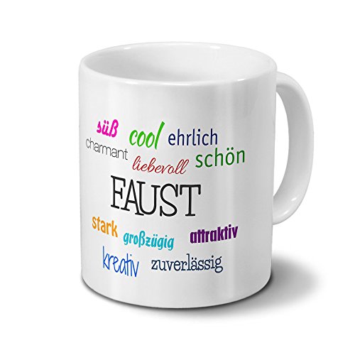 Tasse mit Namen Faust - Motiv Positive Eigenschaften - Namenstasse, Kaffeebecher, Mug, Becher, Kaffeetasse - Farbe Weiß