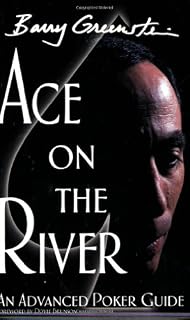 Ace on the River: An Advanced Poker Guide