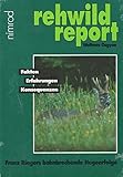  rehwild report. Fakten, Erfahrungen, Konsequenzen