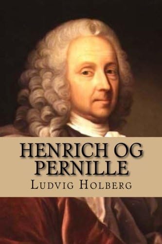 Henrich og Pernille: En Comodie udi 3 Acter